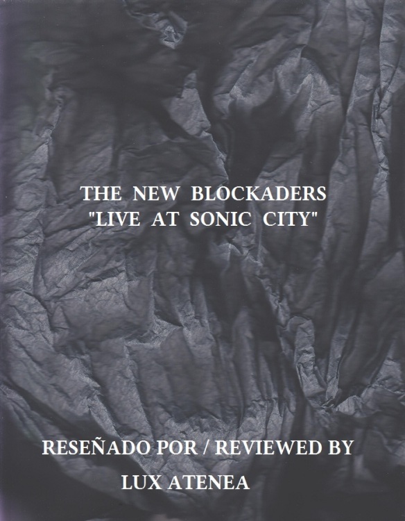 THE NEW BLOCKADERS- LIVE AT SONIC CITY