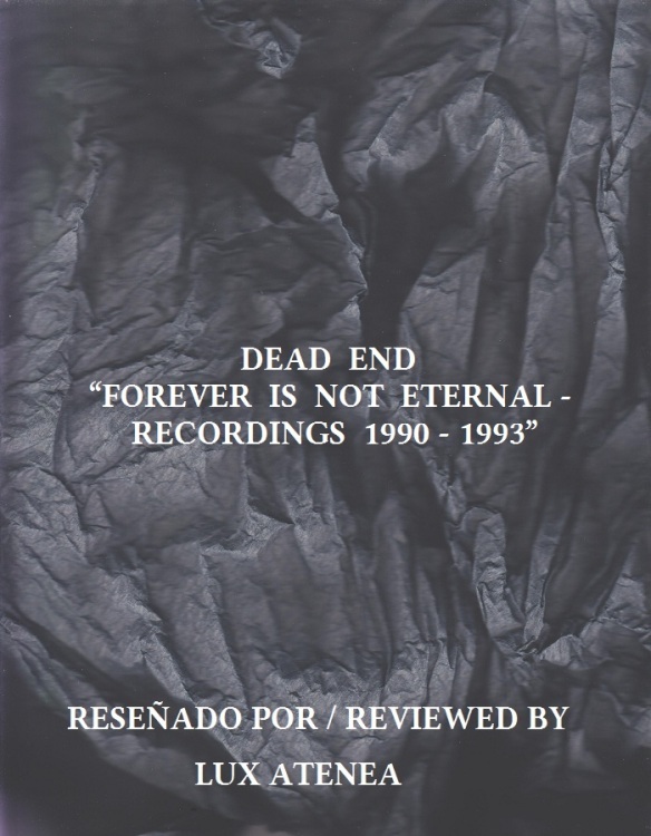 DEAD END - FOREVER IS NOT ETERNAL - RECORDINGS 1990 - 1993