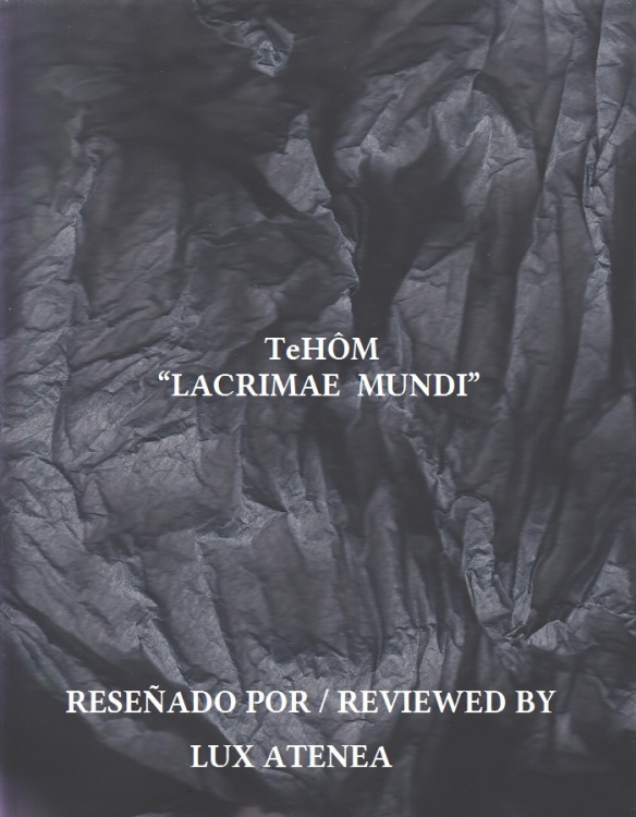 TeHÔM - LACRIMAE MUNDI
