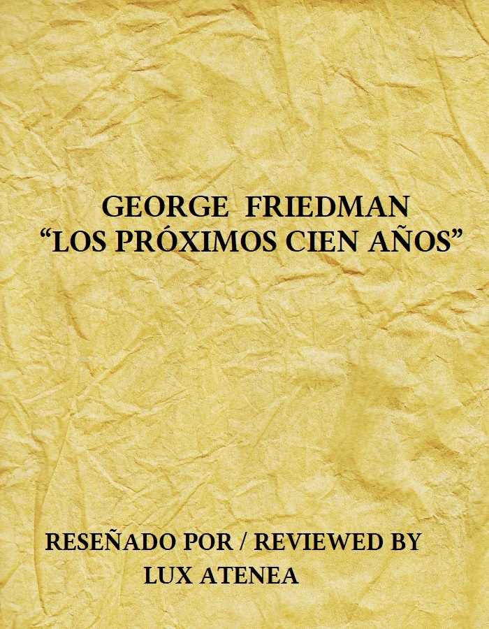 GEORGE FRIEDMAN - LOS PRÓXIMOS CIEN AÑOS