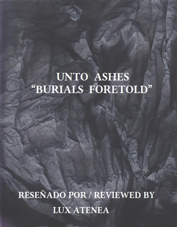 UNTO ASHES - BURIALS FORETOLD