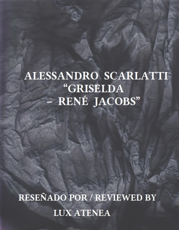 ALESSANDRO SCARLATTI - GRISELDA – RENÉ JACOBS