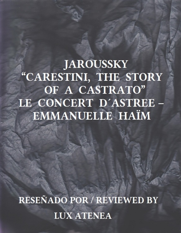 JAROUSSKY CARESTINI THE STORY OF A CASTRATO