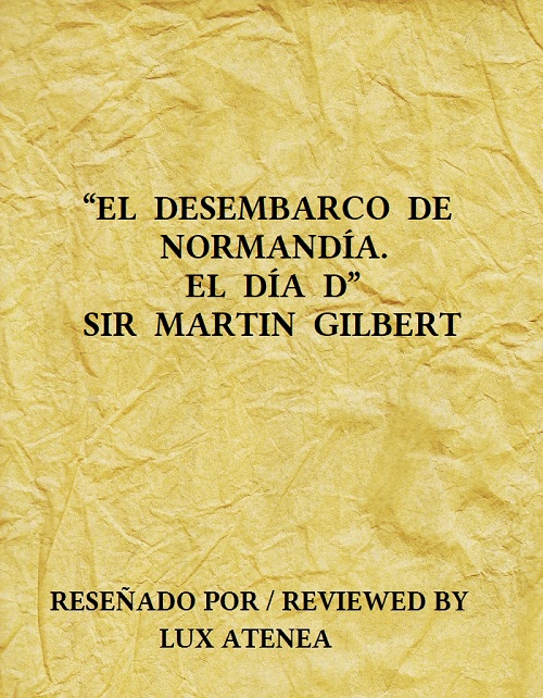EL DESEMBARCO DE NORMANDIA EL DIA D SIR MARTIN GILBERT