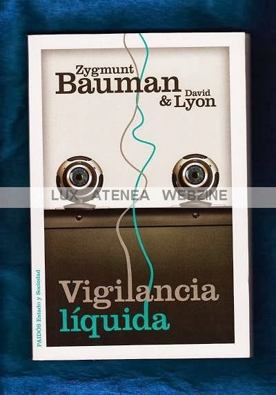 VIGILANCIA LIQUIDA ZYGMUNT BAUMAN &amp; DAVID LYON PAIDOS