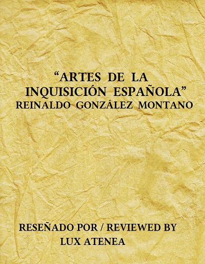 ARTES DE LA INQUISICION ESPAÑOLA - REINALDO GONZALEZ MONTANO