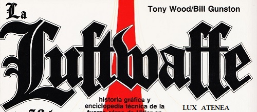 LA LUFTWAFFE DE HITLER TONY WOOD BILL GUNSTON pic1