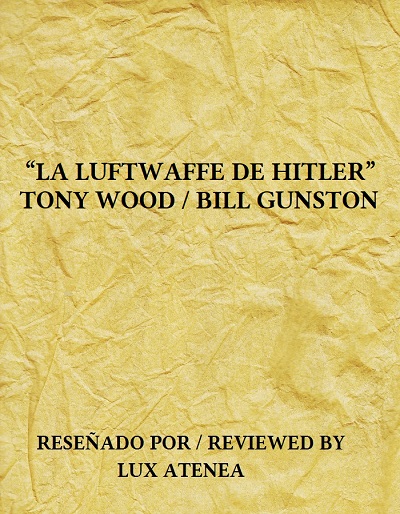 LA LUFTWAFFE DE HITLER - TONY WOOD BILL GUNSTON