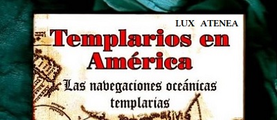 TEMPLARIOS EN AMERICA LAS NAVEGACIONES OCEANICAS TEMPLARIAS pic2