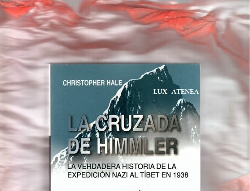LA CRUZADA DE HIMMLER expedicion nazi al Tibet CHRISTOPHER HALE